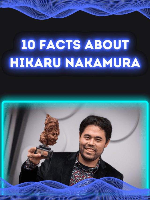 10 Facts about Hikaru Nakamura